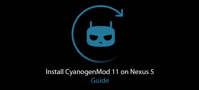 نصب CyanogenMod 11 در Nexus 5