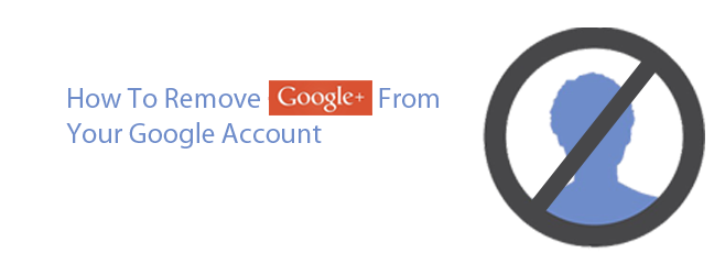 چگونه حساب گوگل پلاس را حذف کنیم؟